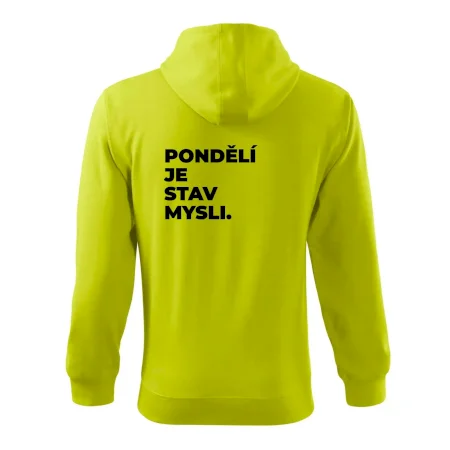 PONDĚLÍ JE STAV MYSLI.