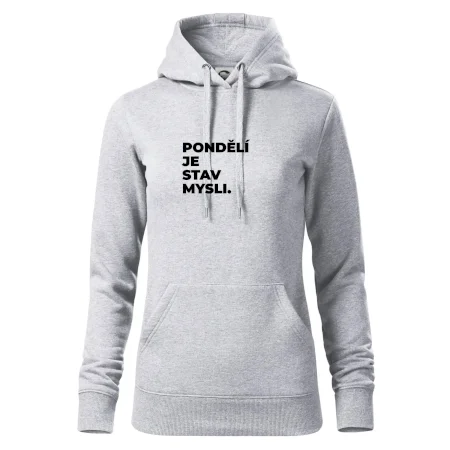 PONDĚLÍ JE STAV MYSLI.