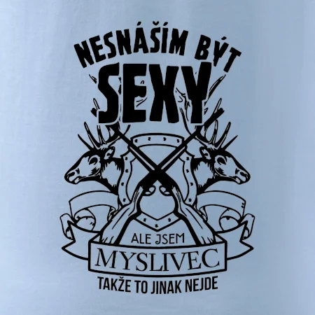 Nesnáším být sexy - myslivec