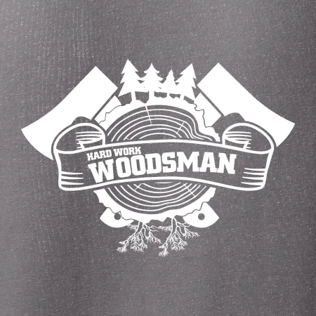 Hard Work Woodsman