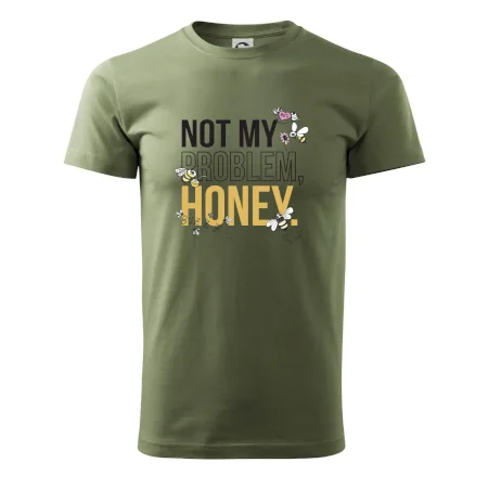 Not my problem, honey