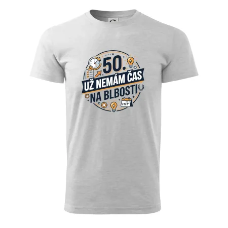 50 Nemám čas na blbosti