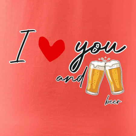 I love beer and beer