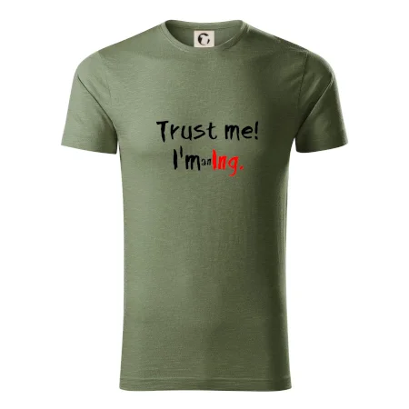 Trust me I´m an Ing. / Věř mi jsem Ing.