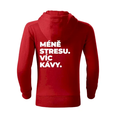 MÉNĚ STRESU.VÍC KÁVY.