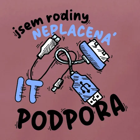 Jsem rodiny neplacená IT podpora