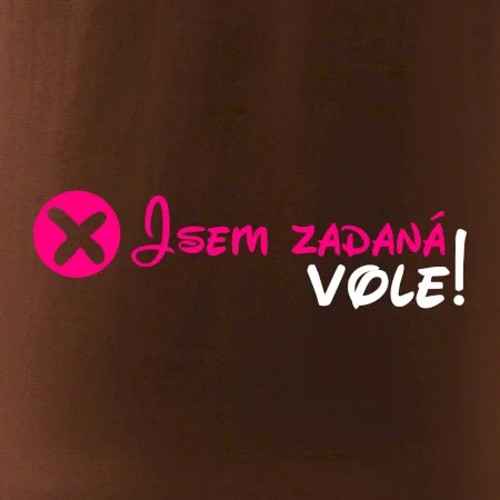 Jsem zadaná! Vole!