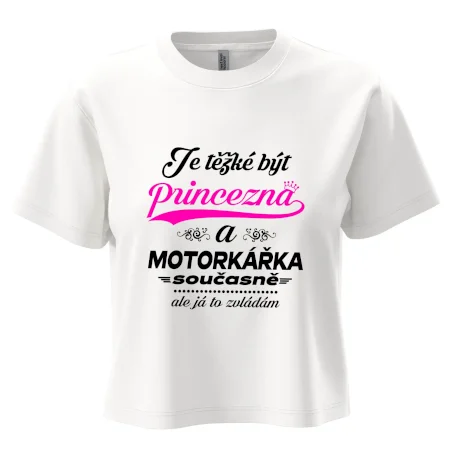 Je těžké být princezna - motorkářka