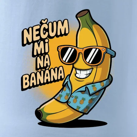 Nečum mi na banána