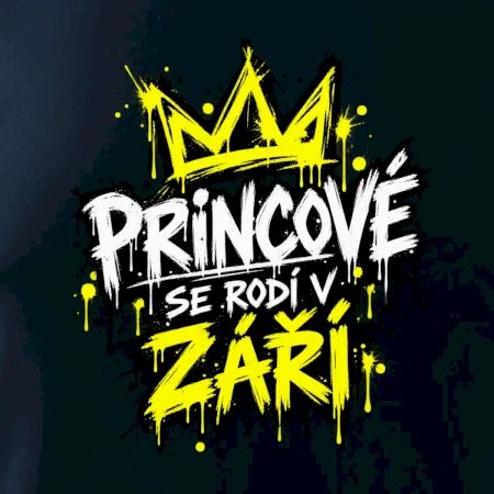 Urban Streetwear - Princové / Princezny se rodí v září