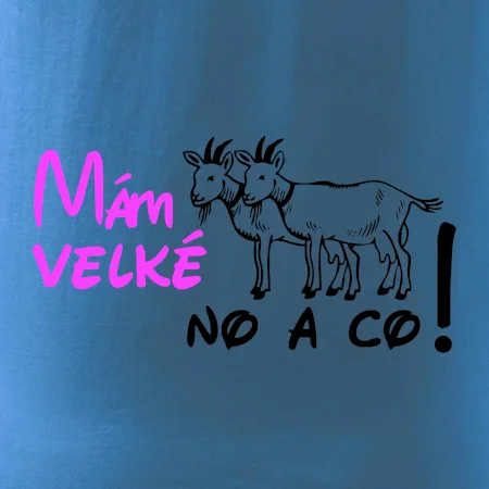 Mám velké kozy! No a co!
