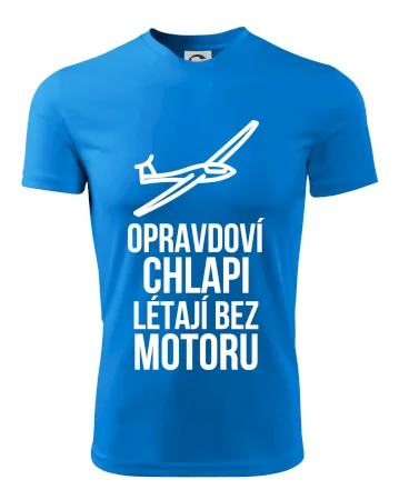 Opravdovi chlapi létají bez motoru