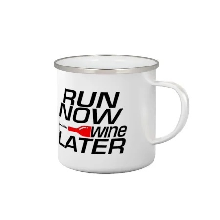 Run now Wine later