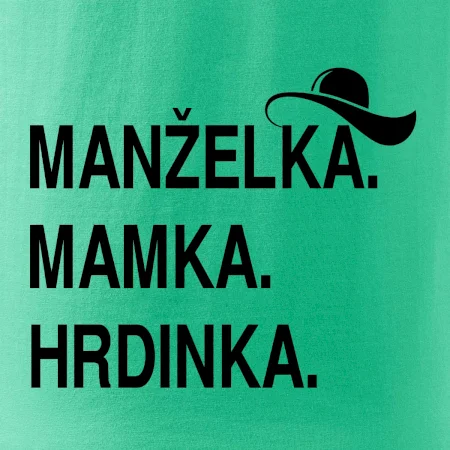 Manželka mamka hrdinka