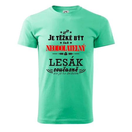 Je těžké být neodolatelný lesák