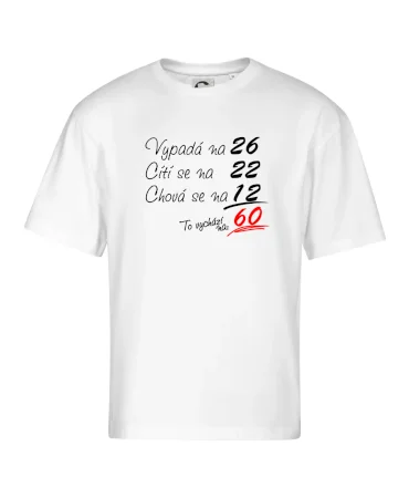 Vypadá, cítí se, chová se - 60 let