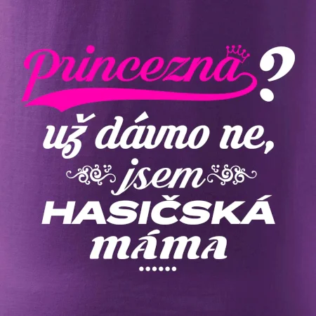 Princezna už dávno ne - Hasičská máma