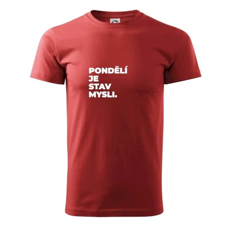 PONDĚLÍ JE STAV MYSLI.
