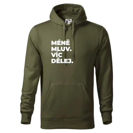 MÉNĚ MLUV. VÍC DĚLEJ.