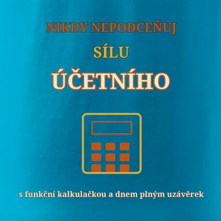 Nikdy nepodceňuj sílu účetního