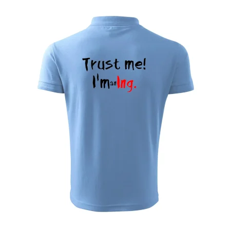 Trust me I´m an Ing. / Věř mi jsem Ing.