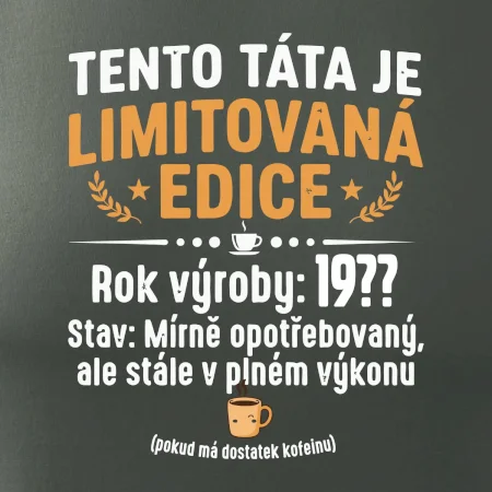 Tento táta je limitovaná edice