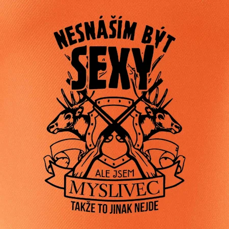 Nesnáším být sexy - myslivec