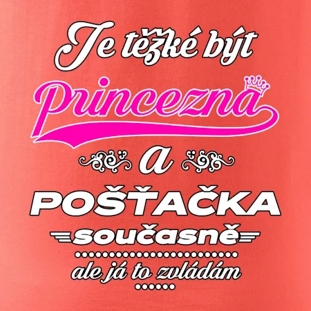 Je těžké být princezna - pošťačka