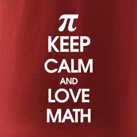 Keep calm and love math