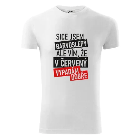 Sice jsem barvoslepý, ale vím, že v červené vypadám dobře