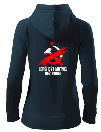 LEPŠÍ BÝT MRTVEJ NEŽ RUDEJ