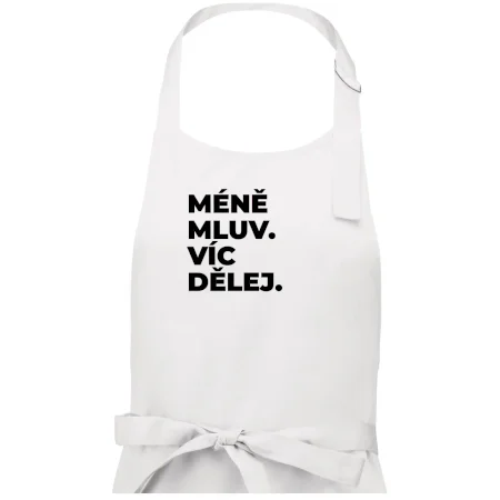 MÉNĚ MLUV. VÍC DĚLEJ.