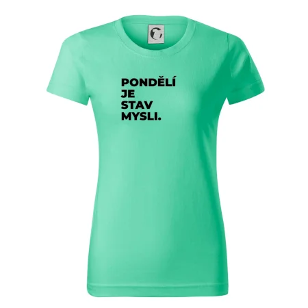 PONDĚLÍ JE STAV MYSLI.