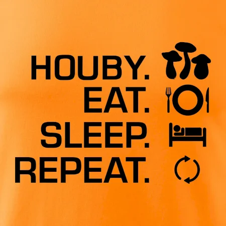 Houby Eat Sleep Repeat