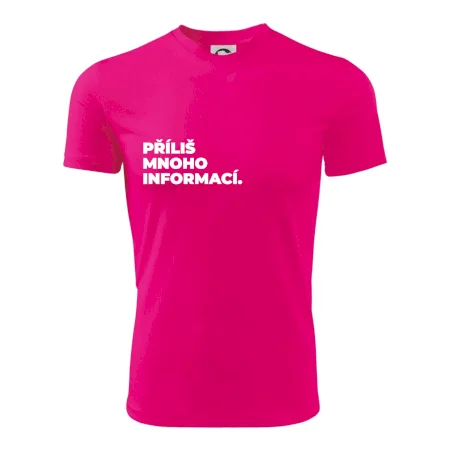 PŘÍLIŠ MNOHO INFORMACÍ.