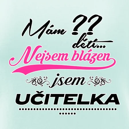 Mám ?? dětí, jsem učitelka (vlactní číslo)