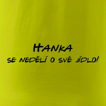 Vaše jméno - se nedělí o své jídlo