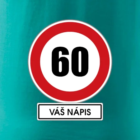 Dopravní značka - rychlost 60 - váš nápis