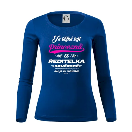 Je těžké být princezna - ředitelka