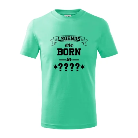 Legends are born in (tvůj měsíc narození)