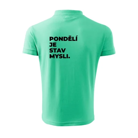 PONDĚLÍ JE STAV MYSLI.