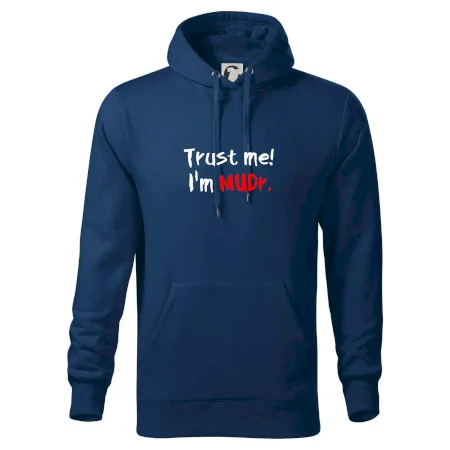 Trust me I´m  MUDr. / Věř mi jsem MUDR.