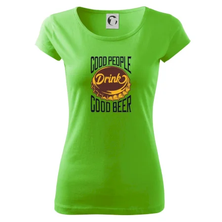 Good People Drink good Beer