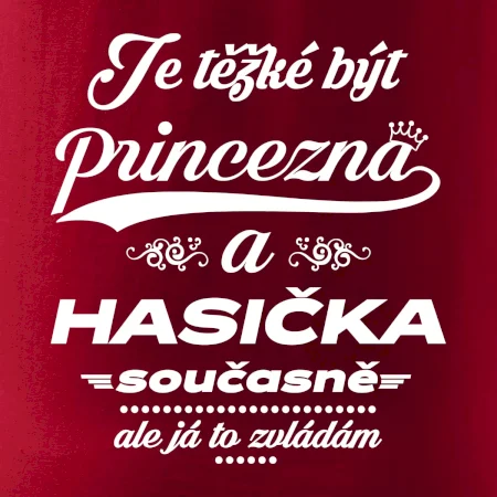 Je těžké být princezna - Hasička
