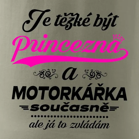 Je těžké být princezna - motorkářka