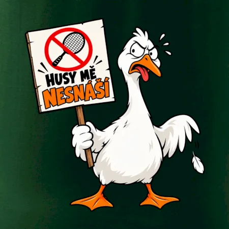Badminton husy mě nesnáší