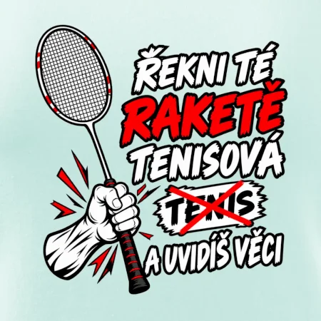 Badmintonová raketa není tenisová