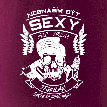 Nesnáším být sexy - truhlář