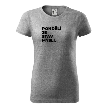 PONDĚLÍ JE STAV MYSLI.