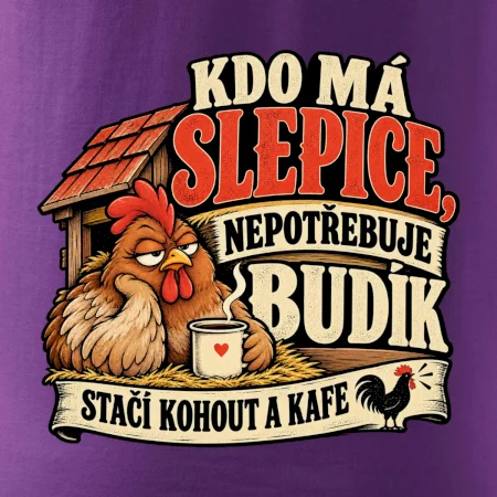 Kdo má slepice nepotřebuje budík